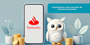 Empréstimo com Garantia de Imóvel do Santander: Veja tudo o que você precisa saber