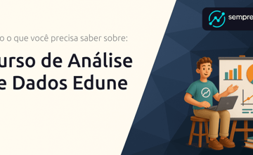 Curso de Análise de Dados Edune: Tudo o Que Você Precisa Saber Sobre