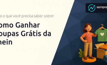 Como Ganhar Roupas Grátis na Shein: Tudo o Que Você Precisa Saber Sobre