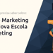 Curso de Marketing Digital Nova Escola de Marketing: Tudo o Que Você Precisa Saber Sobre